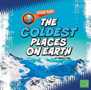 The Coldest Places on Earth de Jennifer M. Besel