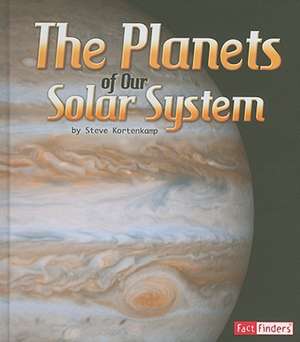 The Planets of Our Solar System de Steve Kortenkamp