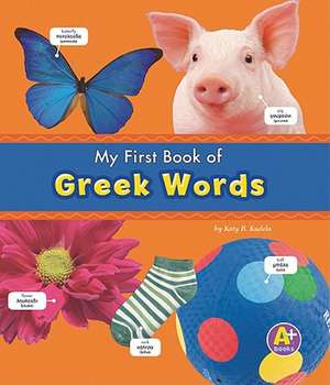 My First Book of Greek Words de Katy R. Kudela