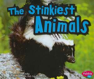 The Stinkiest Animals de Connie Colwell Miller