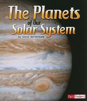 The Planets of Our Solar System de Steve Kortenkamp