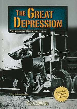 The Great Depression: An Interactive History Adventure de Michael Burgan