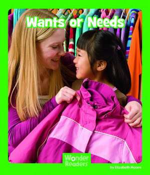 Wants or Needs de Elizabeth Moore