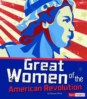 Great Women of the American Revolution de Brianna Hall