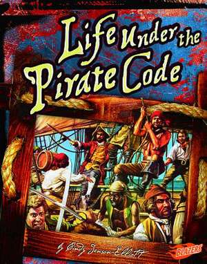 Life Under the Pirate Code de Cindy Jenson-Elliott