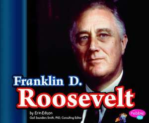 Franklin D. Roosevelt de Erin Edison