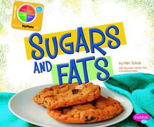 Sugars and Fats de Mari C. Schuh