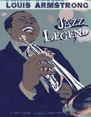 Louis Armstrong: Jazz Legend de Terry Collins