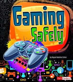 Gaming Safely de Allyson Valentine Schrier