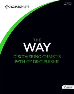 The Way - Bible Study Book de Lifeway Adults