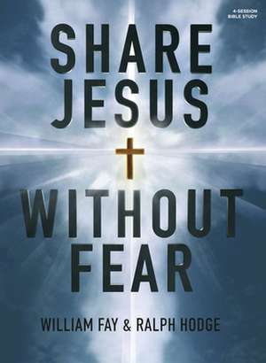 Share Jesus Without Fear Study Book de William Fay