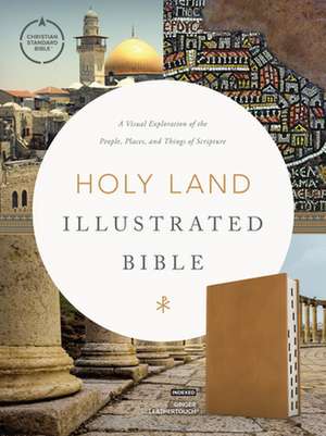 CSB Holy Land Illustrated Bible, Ginger Leathertouch, Indexed de Csb Bibles By Holman