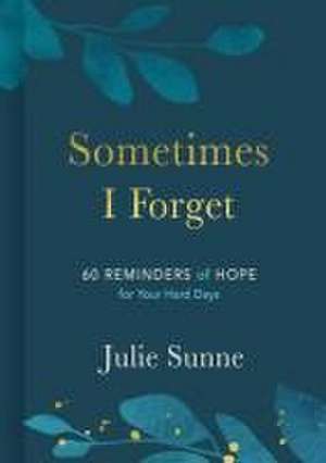 Sometimes I Forget de Julie Sunne