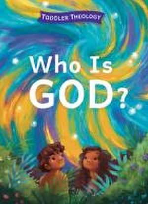 Who Is God? de Lauren Groves