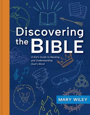 Discovering the Bible de Mary Wiley