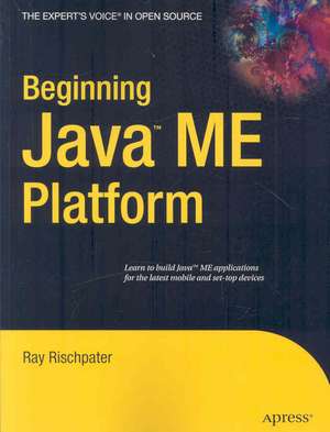 Beginning Java ME Platform de Ray Rischpater