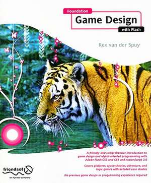 Foundation Game Design with Flash de Rex van der Spuy