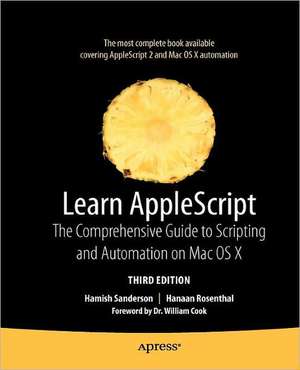 Learn AppleScript: The Comprehensive Guide to Scripting and Automation on Mac OS X de Hamish Sanderson