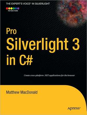 Pro Silverlight 3 in C de Matthew Macdonald