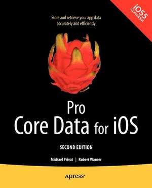 Pro Core Data for iOS, Second Edition de Robert Warner