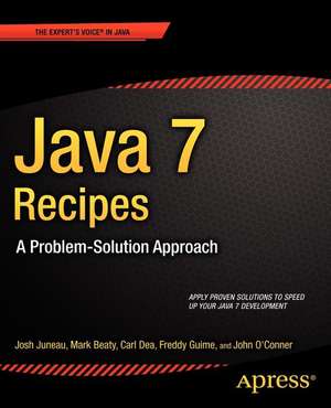 Java 7 Recipes: A Problem-Solution Approach de Josh Juneau