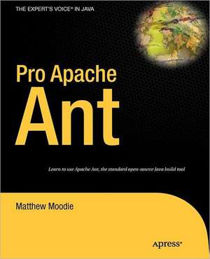 Pro Apache Ant de Matthew Moodie