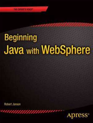 Beginning Java with WebSphere de Robert W. Janson