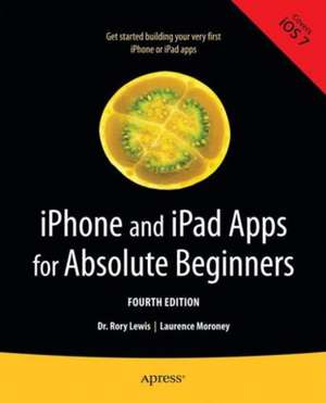 iPhone and iPad Apps for Absolute Beginners de Rory Lewis