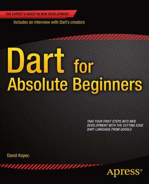 Dart for Absolute Beginners de David Kopec