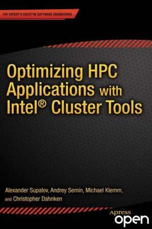 Optimizing HPC Applications with Intel Cluster Tools: Hunting Petaflops de Alexander Supalov