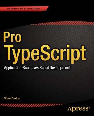 Pro TypeScript: Application-Scale JavaScript Development de Steve Fenton