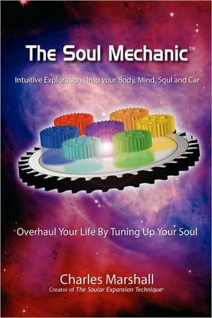 The Soul Mechanic de Charles Marshall