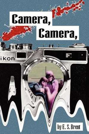 Camera, Camera de E. S. Brent