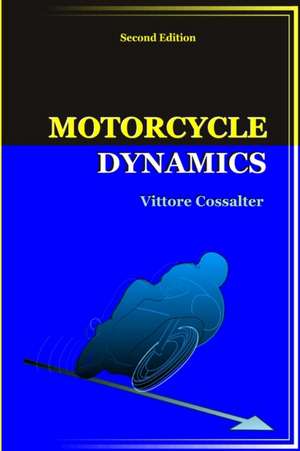 Motorcycle Dynamics de Vittore Cossalter