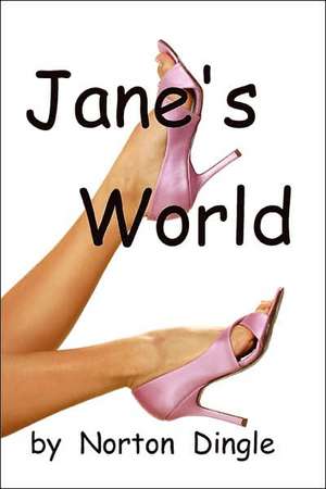 Jane's World de Norton Dingle