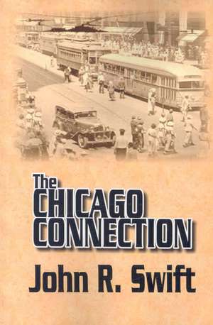 The Chicago Connection de John Swift