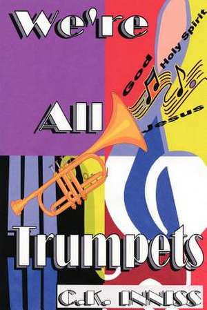 We're All Trumpets de Cynthia Inniss