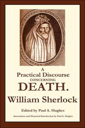 A Practical Discourse Concerning Death de William Sherlock