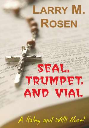 Seal, Trumpet, and Vial de Larry M. Rosen