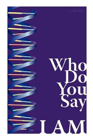 Who Do You Say I Am de C. L. Mareydt