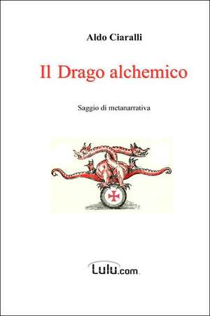 Il Drago Alchemico de Aldo Ciaralli