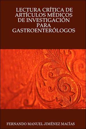 Lectura Crtica de Artculos Mdicos de Investigacin Para Gastroenterlogos de Fernando Manuel Macas Jimnez