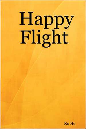 Happy Flight de Xu He