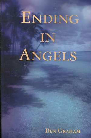 Ending in Angels de Ben Graham