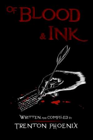 Of Blood & Ink de Trenton Phoenix