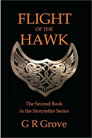 Flight of the Hawk de G. R. Grove