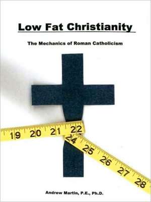 Low Fat Christianity de Andrew Martin