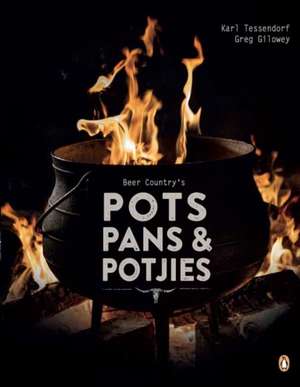 Beer Country's Pots, Pans and Potjie's de Greg Gilowey