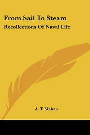 From Sail To Steam de A. T. Mahan