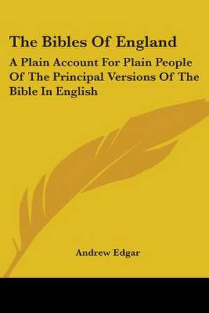 The Bibles Of England de Andrew Edgar